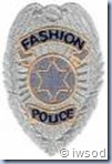 Fashion police badge2