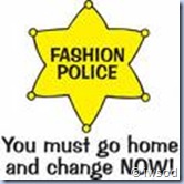 fashion police badge and warning