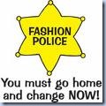 fashion police badge and warning